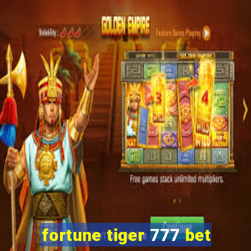 fortune tiger 777 bet